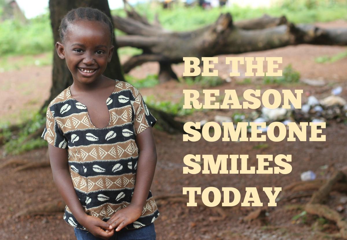 Be the reason someone smiles 