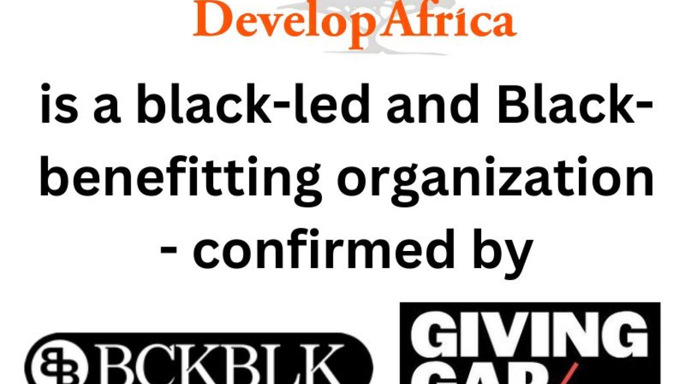 Develop Africa is Black led and black benefitting organization 